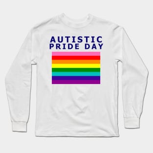 Autistic Pride Day Long Sleeve T-Shirt